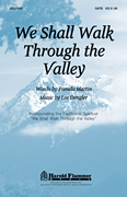 We Shall Walk Through the Valley SATB choral sheet music cover
